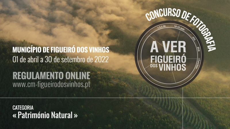 Concurso de Fotografia &quot;A VER Figueiró dos Vinhos&quot; 2022