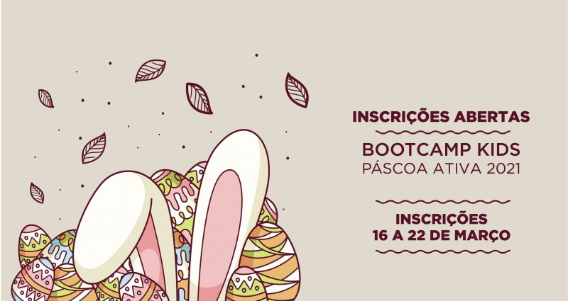 Inscrições abertas para o BootCamp Kids - Páscoa Ativa 2021