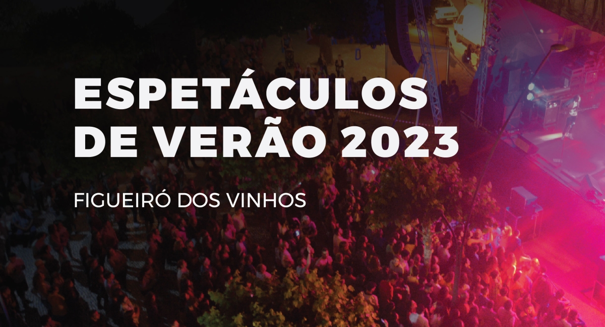 Fernando Daniel, Matias Damásio, Quim Roscas e Zeca Estacionâncio, Carminho… todos em Figueiró dos Vinhos!