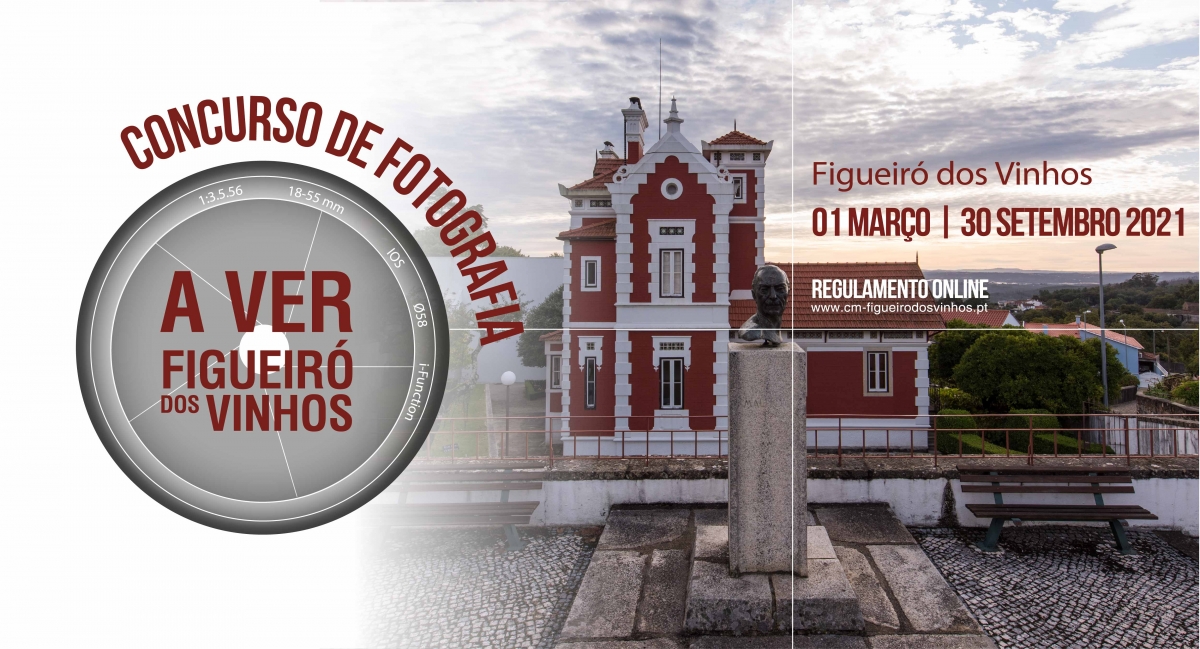 Concurso de Fotografia &quot;A VER Figueiró dos Vinhos &quot; 2021