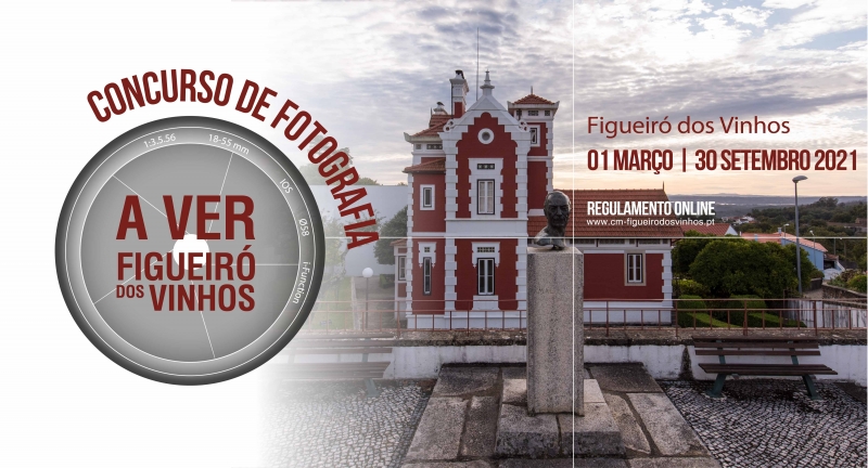 Concurso de Fotografia &quot;A VER Figueiró dos Vinhos &quot; 2021