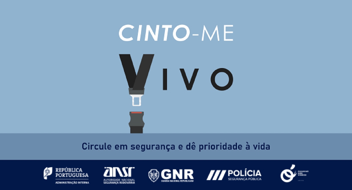 Autoridade Nacional de Segurança Rodoviária promove Campanha &quot;Cinto-me Vivo&quot;