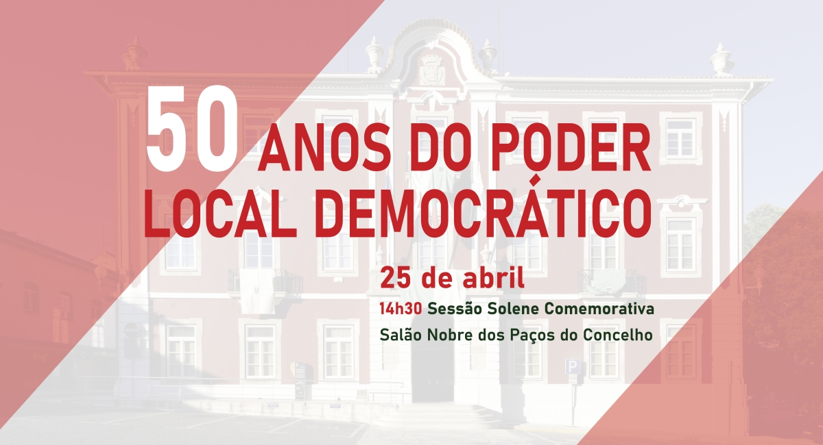 Figueiró dos Vinhos celebra 50 Anos do Poder Local Democrático nas Comemorações do 25 de Abril