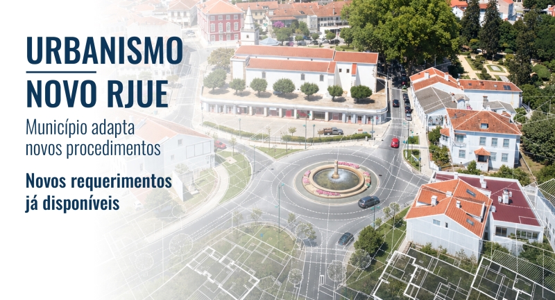 Município adapta procedimentos ao novo Regime Jurídico da Urbanização e da Edificação