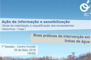 Reabilitação de Rios da Zona do Pinhal Interior - Ação de Informação e Sensibilização em Figueiró dos Vinhos