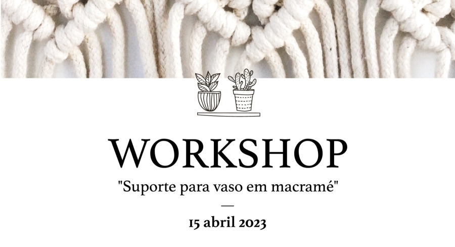 Workshop -"Suporte para vaso em macramé"