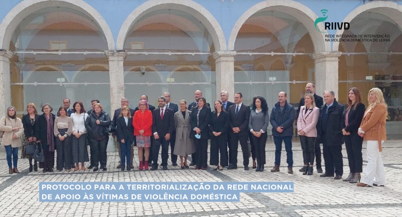 Assinado Protocolo para a Territorialização da Rede Nacional de Apoio às Vítimas de Violência Doméstica no Distrito de Leiria