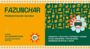 Fazunchar regressa a Figueiró dos Vinhos de 10 A 18 de Agosto com Residências Artísticas, Concertos, Workshops, Visitas e Exposições