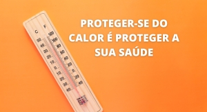 AVISO À POPULAÇÃO: Proteja-se do calor!